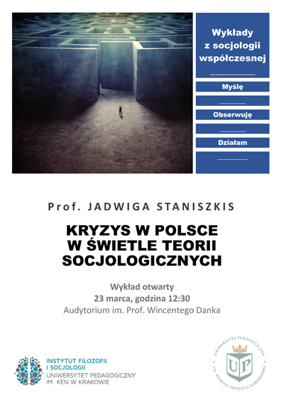Plakat informujący o wykładzie prof. Jadwigi Staniszkis „Kryzys w Polsce w świetle teorii socjologicznych” (PDF 548 KB)