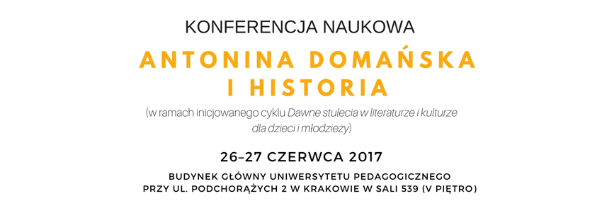 Program konferencji „Antonina Domańska i historia”, 26-27 czerwca 2017