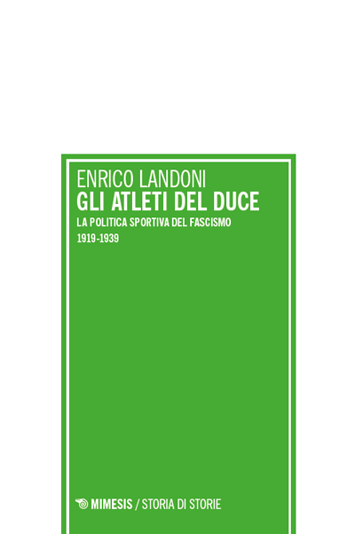 Okładka książki „Gli atleti del Duce. La politica sportiva del fascismo 1919-1939”