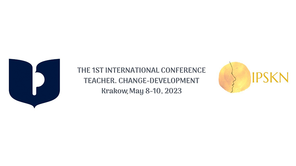 Uniwersytet Pedagogiczny w Krakowie (sygnet), logo IPSKN, tekst: The 1st International Conference Teacher. Change-Development, Krakow, may 8-10, 2023