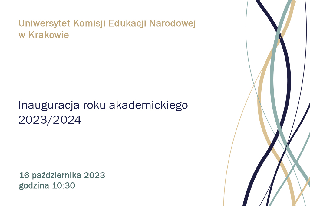 pionowe linie, tekst: Uniwersytet Komisji Edukacji Narodowej w Krakowie, Inauguracja roku akademickiego 2023/2024, 16 października 2023, godzina 10:30